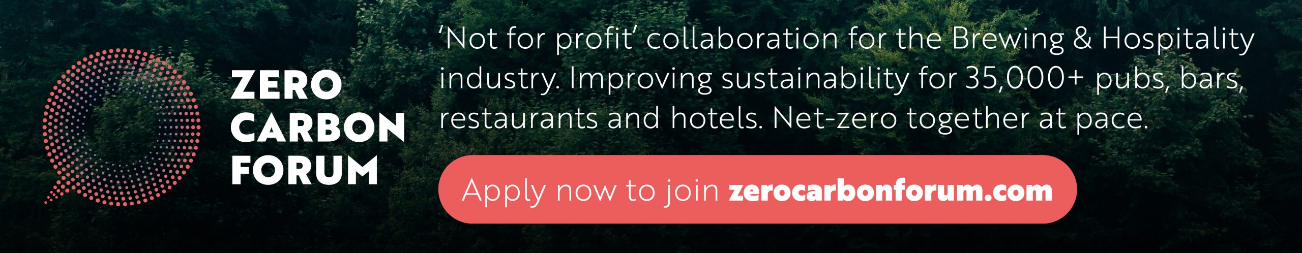 Zero Carbon Forum ~ 'Not for profit' collaboration for the Brewing & Hospitality industry. Improving sustainability for 35,000+ pubs, bars, restaurants and hotels. Net-zero together at pace.