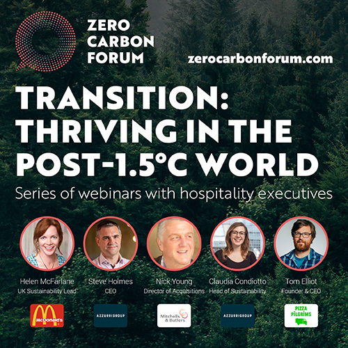 Transition – Thriving in the post-1.5° world Series of webinars with hospitality executives ~ Zero Carbon Forum